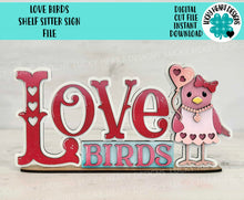 Load image into Gallery viewer, Love Birds Shelf Sitter Sign File SVG, TINY, Valentine, Glowforge, Love, Heart, Tiered Tray LuckyHeartDesignsCo