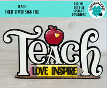 Load image into Gallery viewer, Teach Shelf Sitter Standing Sign File SVG, Glowforge, Shelf Sitter, School, Teacher, Classroom, LuckyHeartDesignsCo