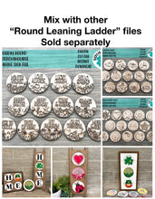 Load image into Gallery viewer, Seasonal Friends Round Interchangeable Leaning Sign File SVG, Ladder, Holiday, Christmas, Halloween, Fall, Glowforge, LuckyHeartDesignsCo