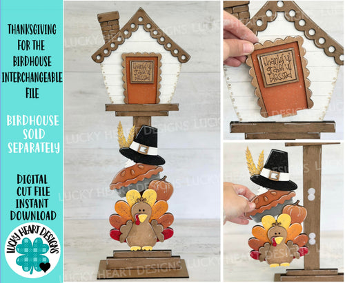 Thanksgiving for the Birdhouse Interchangeable File SVG, Glowforge, Fall, Turkey, Pumpkin Pie, Seasonal, Holiday Shapes, LuckyHeartDesignsCo