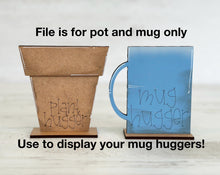 Load image into Gallery viewer, Pot Mug Mug Hugger File SVG, Glowforge, Pot and Mug ONLY, Display, Tiered Tray, Plant Hugger, Gift, Mug Topper, LuckyHeartDesignsCo