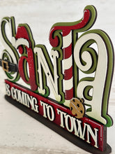 Load image into Gallery viewer, Santa is Coming Shelf Sitter Christmas Standing Sign File SVG, Santa, Elf, Mantle decor, Centerpiece, glowforge, LuckyHeartDesignsCo