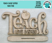 Load image into Gallery viewer, Teach Shelf Sitter Standing Sign File SVG, Glowforge, Shelf Sitter, School, Teacher, Classroom, LuckyHeartDesignsCo