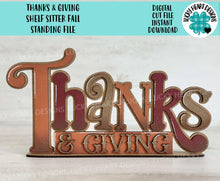 Load image into Gallery viewer, Thanks and Giving Shelf Sitter Standing Fall Sign File SVG, Fall Glowforge, Leaves, Leaf, Shelf Sitter, Thanksgiving, LuckyHeartDesignsCo