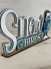 Load image into Gallery viewer, Snow Birds Winter Shelf Sitter Standing Sign File SVG, Snowflake, Snowman, Mantle decor, Centerpiece, glowforge, LuckyHeartDesignsCo