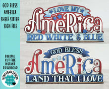 Load image into Gallery viewer, God Bless America Shelf Sitter Sign File SVG, Fourth of July, July Fourth, Stars, Stripes, Tiered Tray Glowforge, LuckyHeartDesignsCo