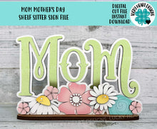 Load image into Gallery viewer, Mom Mother's Day Shelf Sitter Sign File SVG, Mum, Glowforge, Present, Craft, Gift, Flowers, Floral, LuckyHeartDesignsCo