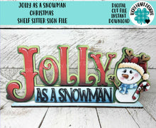 Load image into Gallery viewer, Jolly As A Snowman Christmas Shelf Sitter Standing Sign File SVG, Santa Reindeer Snowmen Winter, Centerpiece, glowforge, LuckyHeartDesignsCo
