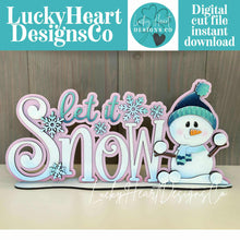 Load image into Gallery viewer, Let It Snow Snowman Winter Shelf Sitter Standing Sign File SVG, Snowflake, Snowmen, Mantle decor, Centerpiece, glowforge LuckyHeartDesignsCo