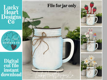 Load image into Gallery viewer, Mason Jar Mug Stick File SVG, Glowforge Tiered Tray Decor, Spring, Summer Plant Stake, Christmas, Flower, Gift, LuckyHeartDesignsCo