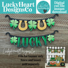 Load image into Gallery viewer, Lucky Banner Holiday Door Sign Interchangeable File, SVG, Standing, Clover, St. Patrick's Day, Shamrock, Seasonal Home Welcome, glowforge