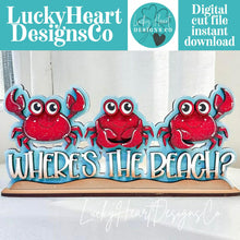 Load image into Gallery viewer, Crab Where's The Beach Shelf Sitter Sign File SVG, Summer, Seagull, Sandcastle, Beach, Tiered Tray Glowforge, LuckyHeartDesignsCo
