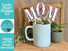 Load image into Gallery viewer, Mom Mother's Day Mug Stick File SVG, Glowforge Tiered Tray, Tray Decor, Floral, Plant Topper, Spring, Stake, Gift, LuckyHeartDesignsCo