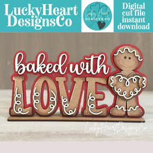 Load image into Gallery viewer, Baked With Love Gingerbread Shelf Sitter Christmas Sign File SVG, Santa, Man, Mantle decor Centerpiece glowforge LuckyHeartDesignsCo