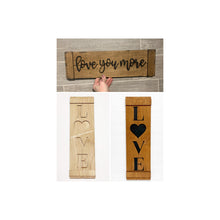 Load image into Gallery viewer, Shiplap LOVE and Love You More Signs, File SVG, Glowforge