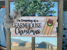 Load image into Gallery viewer, I'm Dreaming of a Farmhouse Christmas Door Hanger File SVG, Holiday Sign Glowforge, LuckyHeartDesignsCo