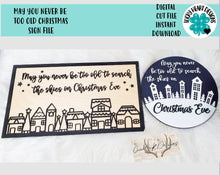 Load image into Gallery viewer, May You Never Be Too Old Christmas Sign File SVG, Holiday door hanger, LuckyHeartDesignsCo
