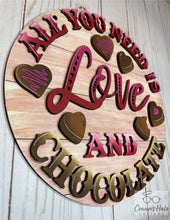 Load image into Gallery viewer, All You Need Is Love And Chocolate Valentines Door Hanger File SVG, Glowforge, LuckyHeartDesignsCo