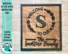 Load image into Gallery viewer, Welcome To Our Home Initial Sign File SVG, Glowforge, LuckyHeartDesignsCo