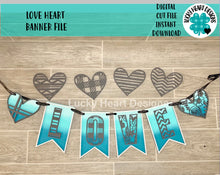 Load image into Gallery viewer, Love Banner File SVG, Glowforge, valentines hearts