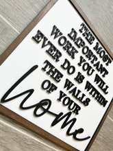 Load image into Gallery viewer, The Most Important Work You Will Ever Do, FILE SVG