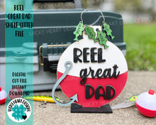 Load image into Gallery viewer, Reel Great Dad Shelf Sitter Father's Day File SVG, Glowforge Fishing, LuckyHeartDesignsCo