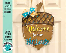 Load image into Gallery viewer, Acorn Shaped Nuthouse Sign File SVG, Glowforge, LuckyHeartDesignsCo