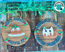 Load image into Gallery viewer, Figgy Pudding Christmas Door Hanger Sign File SVG, Glowforge, LuckyHeartDesignsCo
