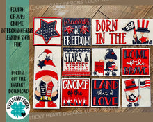 Load image into Gallery viewer, Fourth of July Gnome Interchangeable Leaning Sign File SVG, Glowforge, LuckyHeartDesignsCo