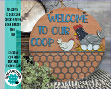 Load image into Gallery viewer, Welcome to our Coop Chicken Wire Door Hanger File SVG, Glowforge Chicken Eggs Farm, LuckyHeartDesignsCo