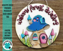 Load image into Gallery viewer, Welcome Forest Dwellers Mushroom Door Hanger File SVG, Gnome Fairy Glowforge, LuckyHeartDesignsCo