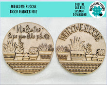 Load image into Gallery viewer, Welcome Succas Door Hanger File SVG, Glowforge Laser, Succulent Sign, Plants, Garden, LuckyHeartDesignsCo
