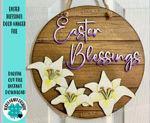 Load image into Gallery viewer, Easter Blessings Door Hanger Sign File SVG, Lily, Floral, Glowforge, LuckyHeartDesignsCo