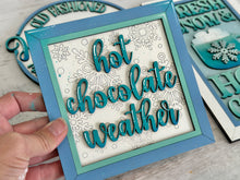 Load image into Gallery viewer, Hot Chocolate Weather Sign Bundle Set File SVG, Glowforge Winter Snowflake, Cocoa, LuckyheartDesignsCo
