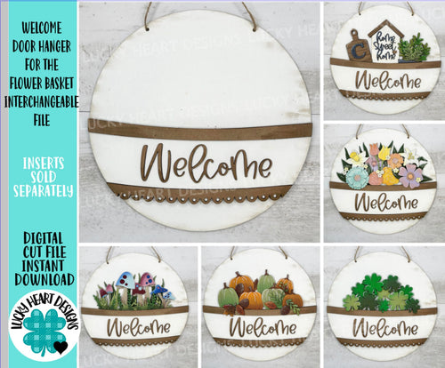 Welcome Door Hanger For The Flower Basket Interchangeable File SVG, Christmas, Fall,Spring,Seasonal, Holiday, Glowforge, LuckyHeartDesignsCo