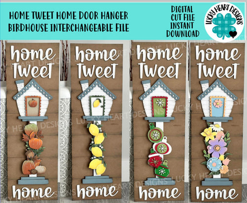 Home Tweet Home Door Hanger Leaner for the Birdhouse Interchangeable File SVG, Glowforge, Seasonal, Holiday Shapes, LuckyHeartDesignsCo