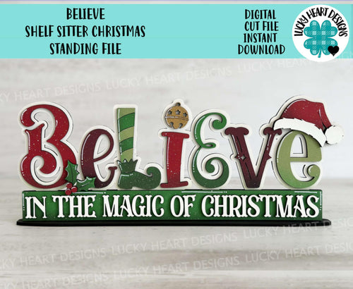 Believe Shelf Sitter Christmas Standing Sign File SVG, Santa, Elf, Mantle decor, Centerpiece, glowforge, LuckyHeartDesignsCo