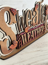 Load image into Gallery viewer, Sweater Weather Shelf Sitter Standing Fall Sign File SVG, Fall Glowforge, Leaves, Leaf, Shelf Sitter, Thanksgiving, LuckyHeartDesignsCo
