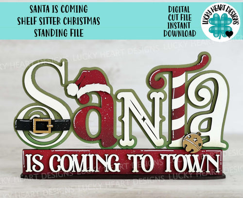 Santa is Coming Shelf Sitter Christmas Standing Sign File SVG, Santa, Elf, Mantle decor, Centerpiece, glowforge, LuckyHeartDesignsCo