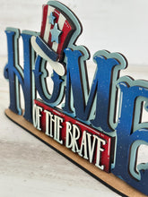 Load image into Gallery viewer, Home of the Brave America Shelf Sitter Sign File SVG, Fourth of July, Tiered Tray Glowforge, LuckyHeartDesignsCo
