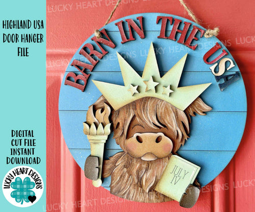 Highland July Fourth Door Hanger File SVG, America, Farm, Cow, Statue of Liberty, USA Glowforge, LuckyHeartDesignsCo