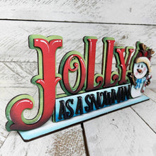 Load image into Gallery viewer, Jolly As A Snowman Christmas Shelf Sitter Standing Sign File SVG, Santa Reindeer Snowmen Winter, Centerpiece, glowforge, LuckyHeartDesignsCo
