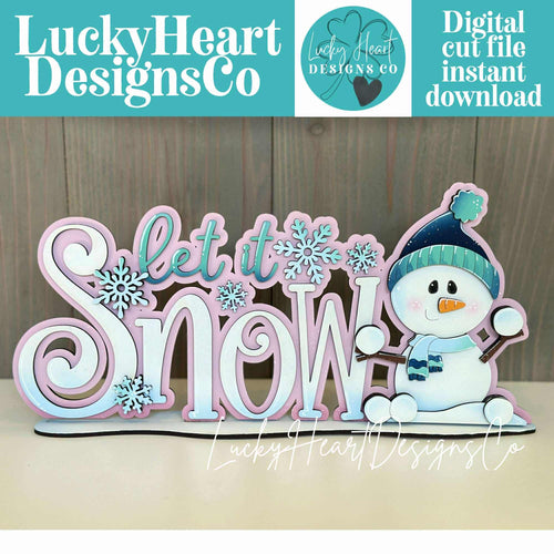 Let It Snow Snowman Winter Shelf Sitter Standing Sign File SVG, Snowflake, Snowmen, Mantle decor, Centerpiece, glowforge LuckyHeartDesignsCo