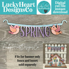 Load image into Gallery viewer, Bird Spring Banner Holiday Door Sign Interchangeable File, SVG, Fence, Standing, Flower, Daisy, Summer, Seasonal Home Welcome, glowforge
