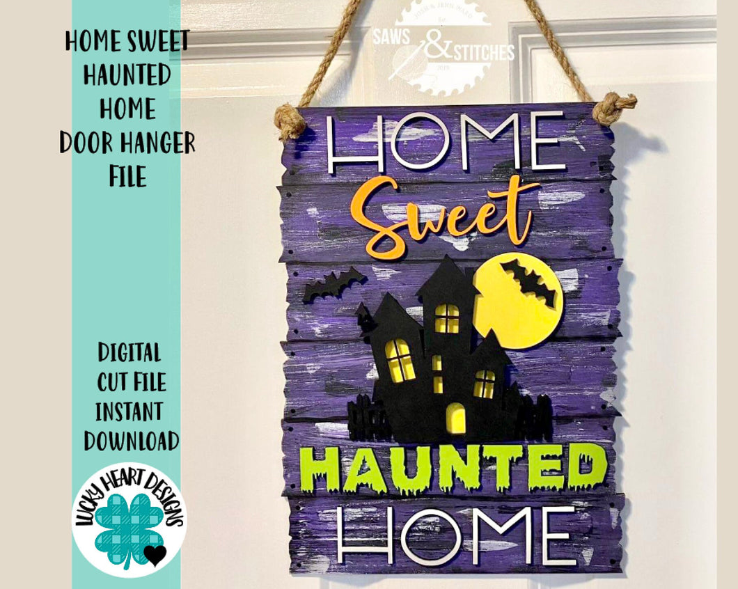 Home Sweet Haunted Home Door Hanger File SVG, Halloween Glowforge Sign, LuckyHeartDesigns