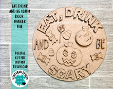 Load image into Gallery viewer, Eat Drink and be Scary Door Hanger Sign File SVG, Halloween Glowforge Sign, LuckyHeartDesignsCo
