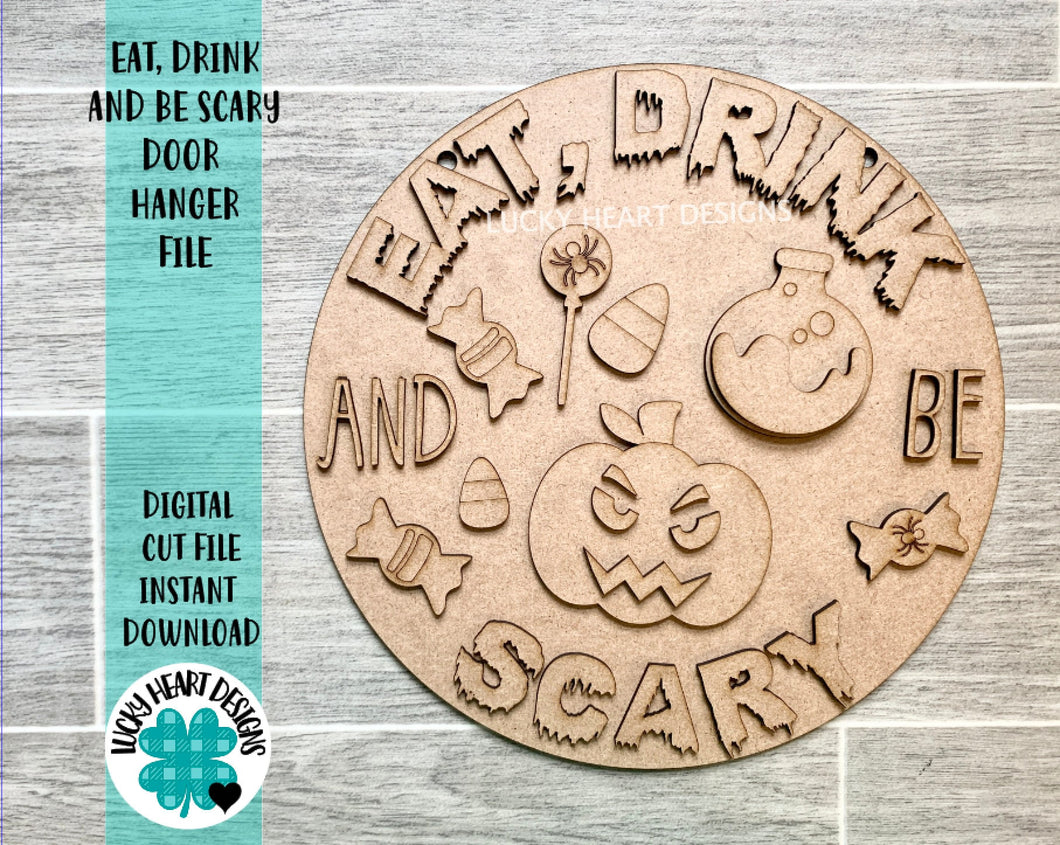 Eat Drink and be Scary Door Hanger Sign File SVG, Halloween Glowforge Sign, LuckyHeartDesignsCo