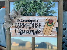 Load image into Gallery viewer, I&#39;m Dreaming of a Farmhouse Christmas Door Hanger File SVG, Holiday Sign Glowforge, LuckyHeartDesignsCo
