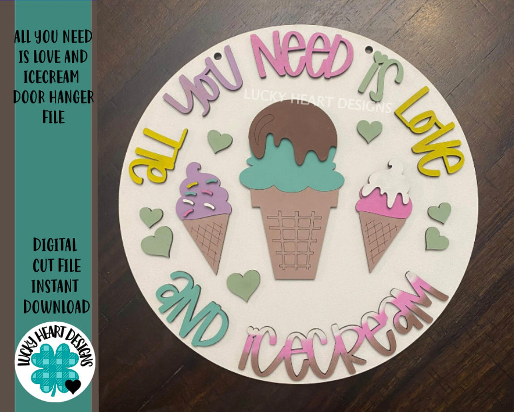 All You Need Is Love And Icecream File SVG, Glowforge Door hanger Summer