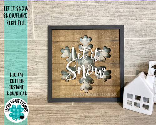 Let It Snow Snowflake Sign File SVG, Winter Glowforge, LuckyHeartDesignsCo